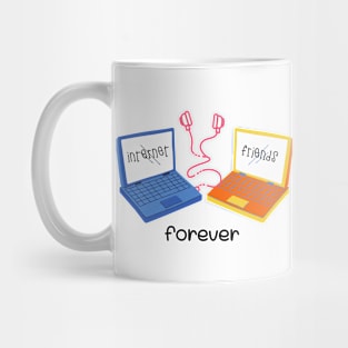 internet friends forever Mug